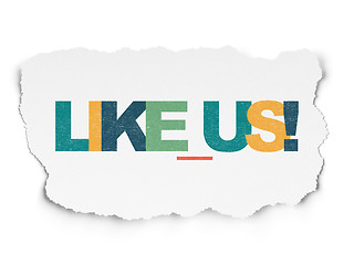 Image showing Social network concept: Like us! on Torn Paper background