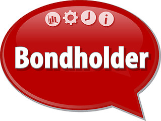 Image showing Bondholder   Business term speech bubble illustration