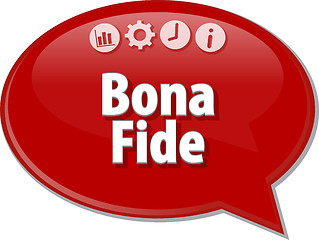 Image showing Bona Fide  Business term speech bubble illustration