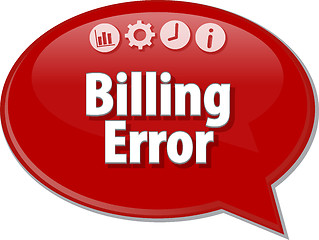 Image showing Billing Error  Business term speech bubble illustration