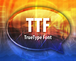 Image showing TTF acronym definition speech bubble illustration