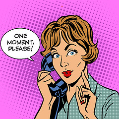 Image showing One moment please woman speaks phone