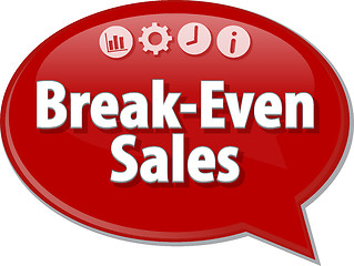 Image showing Break-Even Sales  Business term speech bubble illustration