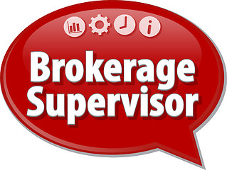 Image showing Brokerage Supervisor  Business term speech bubble illustration