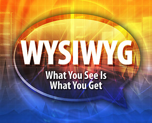 Image showing WYSIWYG acronym definition speech bubble illustration