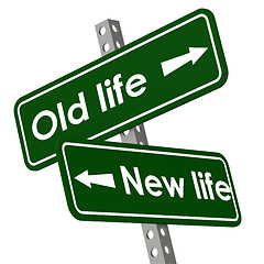 Image showing New life and old life road sign in green color