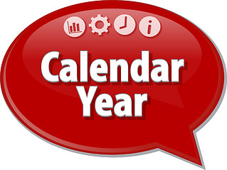 Image showing Calendar Year  Business term speech bubble illustration