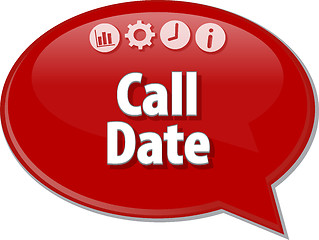 Image showing Call Date  Business term speech bubble illustration
