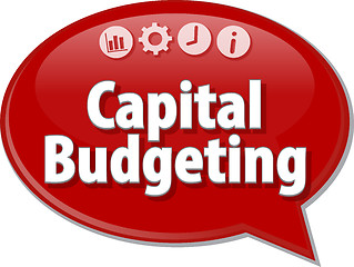 Image showing Capital Budgeting  Business term speech bubble illustration