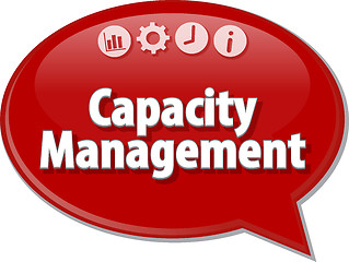 Image showing Capacity Management  Business term speech bubble illustration