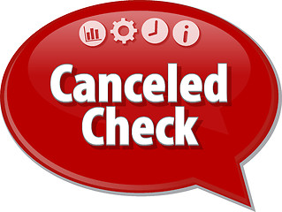 Image showing Canceled Check  Business term speech bubble illustration