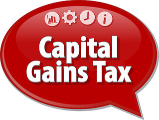 Image showing Capital Gains Tax Business term speech bubble illustration