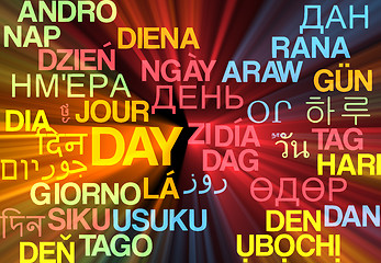 Image showing Day multilanguage wordcloud background concept glowing