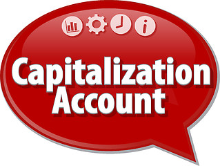 Image showing Capitalization Account  Business term speech bubble illustration