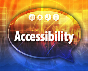 Image showing Accessibility Business term speech bubble illustration