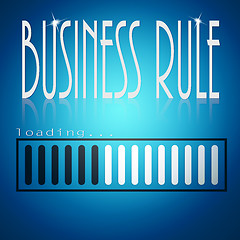 Image showing Blue loading bar with business rule word