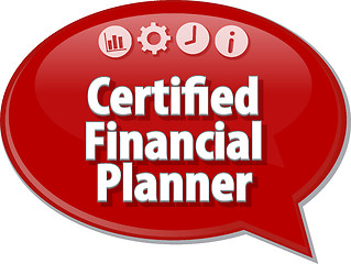 Image showing Certified Financial Planner Business term speech bubble illustra