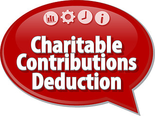 Image showing Charitable Contributions Deduction Business term speech bubble i