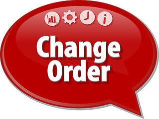 Image showing Change Order  Business term speech bubble illustration
