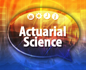 Image showing Actuarial Science Business term speech bubble illustration