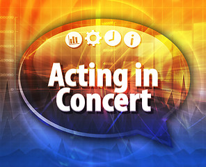 Image showing Acting in Concert Business term speech bubble illustration