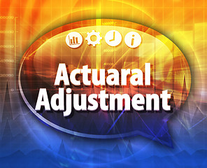 Image showing Actuarial Adjustment Business term speech bubble illustration