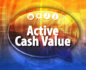 Image showing Active cash value Business term speech bubble illustration