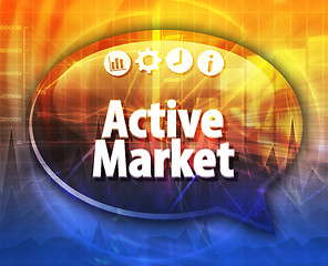 Image showing Active Market Business term speech bubble illustration