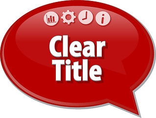 Image showing Clear Title  Business term speech bubble illustration