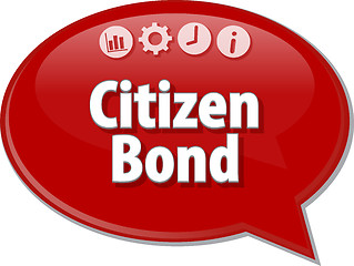 Image showing Citizen Bond  Business term speech bubble illustration
