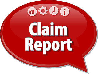 Image showing Claim Report  Business term speech bubble illustration
