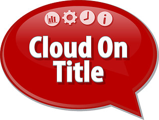 Image showing Cloud On Title Business term speech bubble illustration