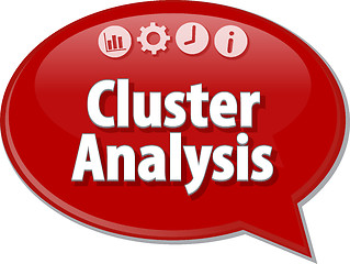 Image showing Cluster Analysis  Business term speech bubble illustration