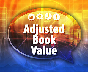 Image showing Adjusted Book Value Business term speech bubble illustration