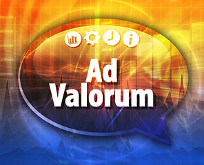 Image showing Ad valorem Business term speech bubble illustration