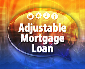 Image showing Adjustable Mortgage Loan Business term speech bubble illustratio