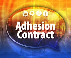 Image showing Adhesion Contract Business term speech bubble illustration