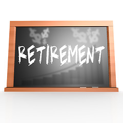 Image showing Black board with retirement word