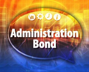 Image showing Administration Bond Business term speech bubble illustration