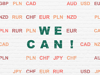 Image showing Business concept: We Can! on wall background