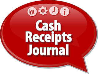 Image showing Cash Receipts Journal Business term speech bubble illustration