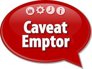 Image showing Caveat Emptor  Business term speech bubble illustration