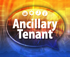 Image showing Ancillary tenant Business term speech bubble illustration