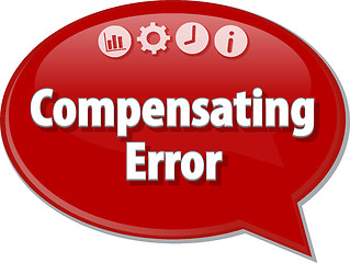 Image showing Compensating Error  Business term speech bubble illustration