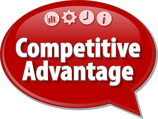 Image showing Competitive Advantage  Business term speech bubble illustration