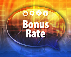 Image showing Bonus Rate  Business term speech bubble illustration