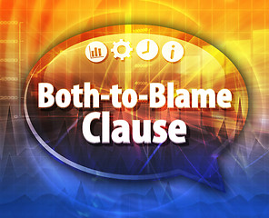 Image showing Both-to-Blame Clause  Business term speech bubble illustration