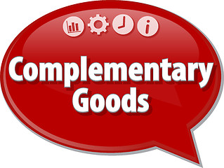 Image showing Complementary Goods  Business term speech bubble illustration