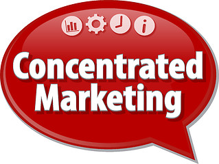 Image showing Concentrated Marketing  Business term speech bubble illustration