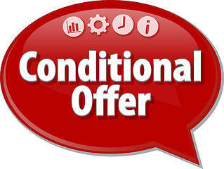 Image showing Conditional Offer  Business term speech bubble illustration